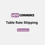WooCommerce Table Rate Shipping WordPress Shipping Plugin